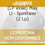 (LP Vinile) Max Ll - Spiritfarer (2 Lp) lp vinile
