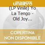 (LP Vinile) Yo La Tengo - Old Joy (Transparent Pink Vinyl) vinile