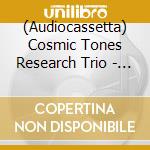 (Audiocassetta) Cosmic Tones Research Trio - Cosmic Tones Research Trio cd