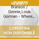 Branson / Gonnie,Louis Gorman - Where The Earth Meets The Sky cd