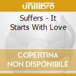 Suffers - It Starts With Love cd musicale