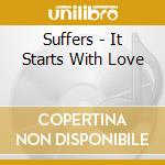 Suffers - It Starts With Love cd