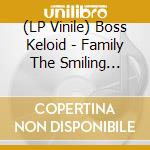 (LP Vinile) Boss Keloid - Family The Smiling Thrush: Live At Foel Studio (2Lp) vinile