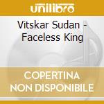 Vitskar Sudan - Faceless King cd