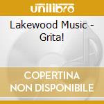 Lakewood Music - Grita! cd
