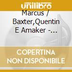 Marcus / Baxter,Quentin E Amaker - Muscle Memory cd