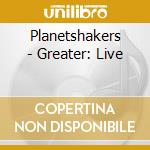 Planetshakers - Greater: Live cd