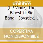(LP Vinile) The Blueshift Big Band - Joystick Jazz: Blueshift Big Band Plays Iconic lp vinile