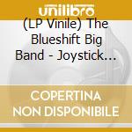 (LP Vinile) The Blueshift Big Band - Joystick Jazz: Blueshift Big Band Plays Iconic vinile