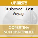 Duskwood - Last Voyage cd