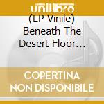 (LP Vinile) Beneath The Desert Floor Chapter 2 - Glitter Wizard: Hunting Gatherers vinile