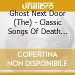 Ghost Next Door (The) - Classic Songs Of Death And Dismemberment cd