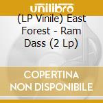 (LP Vinile) East Forest - Ram Dass (2 Lp) vinile