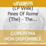 (LP Vinile) Pines Of Rome (The) - The Unstruck Bell (Silver Vinyl) vinile