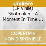 (LP Vinile) Shotmaker - A Moment In Time: 1993-1996 (Transparent Green Blue & Purple Vinyl) vinile