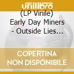 (LP Vinile) Early Day Miners - Outside Lies Magic (Ultra Clear Vinyl) vinile