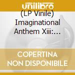 (LP Vinile) Imaginational Anthem Xiii: Songs Of Bruce / Various vinile