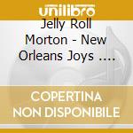 Jelly Roll Morton - New Orleans Joys . Earliest Recordings 1923-1926 cd