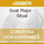Goat Major - Ritual cd musicale