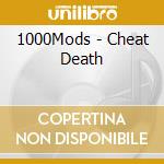 1000Mods - Cheat Death cd