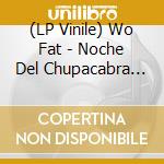 (LP Vinile) Wo Fat - Noche Del Chupacabra (Green Marbled Vinyl) vinile