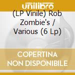 (LP Vinile) Rob Zombie's / Various (6 Lp) vinile