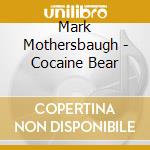 Mark Mothersbaugh - Cocaine Bear cd