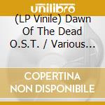 (LP Vinile) Dawn Of The Dead O.S.T. / Various (3Lp) vinile