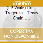 (LP Vinile) Ross Tregenza - Texas Chain.. -Coloured (2 Lp) vinile