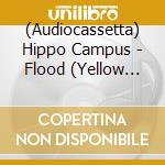 (Audiocassetta) Hippo Campus - Flood (Yellow Cassette) cd