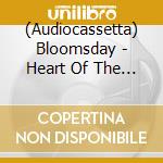 (Audiocassetta) Bloomsday - Heart Of The Artichoke cd musicale