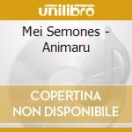 Mei Semones - Animaru cd