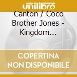 Canton / Coco Brother Jones - Kingdom Business 2 cd musicale di Canton / Coco Brother Jones