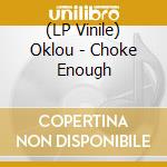 (LP Vinile) Oklou - Choke Enough