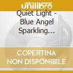 Quiet Light - Blue Angel Sparkling Silver 2 cd