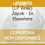 (LP Vinile) Zayok - In Elsewhere vinile