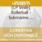 (LP Vinile) Rollerball - Submarine. Beneath The Desert Floor Chapter 9 (Graphite Ecomix Vinyl) vinile