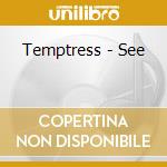 Temptress - See cd