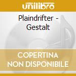 Plaindrifter - Gestalt cd