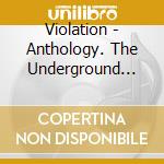 Violation - Anthology. The Underground Metal Vault. Chapter 1 cd