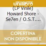 (LP Vinile) Howard Shore - Se7en / O.S.T. (Brown/Black/Red Swirl Vinyl) (2 Lp) vinile
