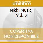 Nikki Music, Vol. 2 cd