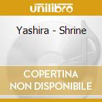 Yashira - Shrine cd musicale di Yashira