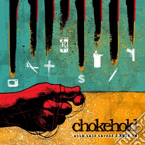 Chokehold - With This Thread I Hold On cd musicale di Chokehold