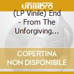 (LP Vinile) End - From The Unforgiving Arms Of God vinile