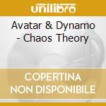 Avatar & Dynamo - Chaos Theory cd musicale di Avatar & Dynamo