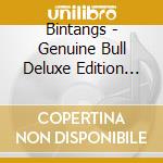 Bintangs - Genuine Bull Deluxe Edition (2 Cd) cd