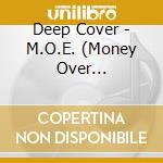 Deep Cover - M.O.E. (Money Over Everything)