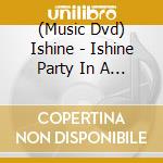 (Music Dvd) Ishine - Ishine Party In A Box cd
