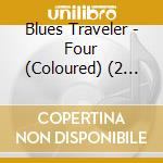 Blues Traveler - Four (Coloured) (2 Lp) cd